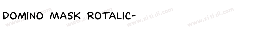 Domino Mask Rotalic字体转换
